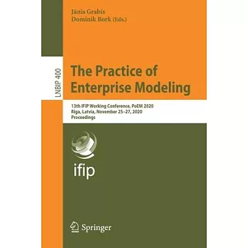 The Practice of Enterprise Modeling: 13th Ifip Working Conference, Poem 2020, Riga, Latvia, November 25-27, 2020, Proceedings