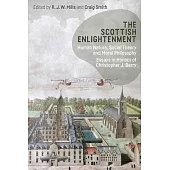 The Scottish Enlightenment: Human Nature, Social Theory and Moral Philosophy Essays in Honour of Christopher Berry