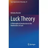 Luck Theory: A Philosophical Introduction to the Mathematics of Luck