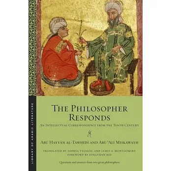 The Philosopher Responds: An Intellectual Correspondence from the Tenth Century