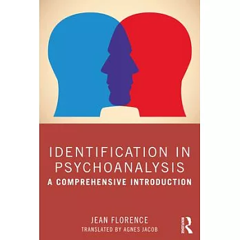 Identification in Psychoanalysis: A Comprehensive Introduction
