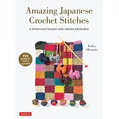 156 Amazing Japanese Crochet Stitches: A Dictionary and Design Resource