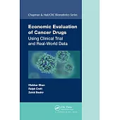Economic Evaluation of Cancer Drugs: Using Clinical Trial and Real-World Data