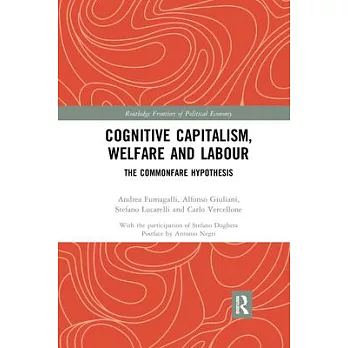 Cognitive Capitalism, Welfare and Labour: The Commonfare Hypothesis