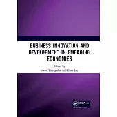 Business Innovation and Development in Emerging Economies: Proceedings of the 5th Sebelas Maret International Conference on Business, Economics and So