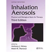 Inhalation Aerosols: Physical and Biological Basis for Therapy, Third Edition