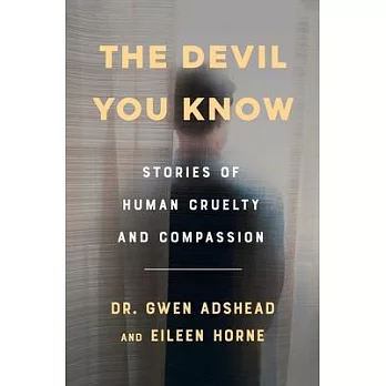 The Devil You Know: Understanding Human Evil (T)