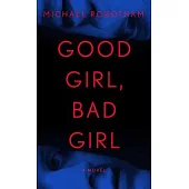 Good Girl, Bad Girl: A Novelvolume 1
