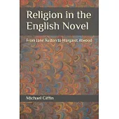 Religion in the English Novel: From Jane Austen to Margaret Atwood