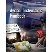 Aviation Instructor’’s Handbook: Faa-H-8083-9b