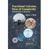 Fractional Calculus View of Complexity: Tomorrow’’s Science