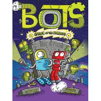 Attack of the Zombots!, Volume 11