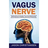 Vagus Nerve: Complete Guide to the Polyvagal Theory and Its Application Through Self-Help Exercises and Routines - Learn How to Red
