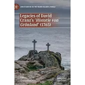 Legacies of David Cranz’’s ’’historie Von Grönland’’ (1765)