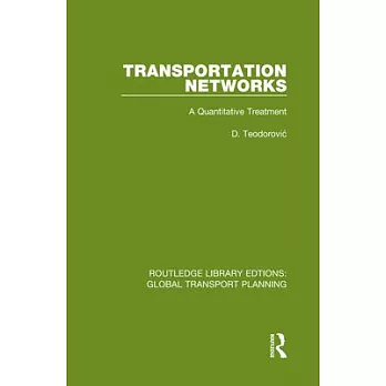 Transportation Networks: A Quantitative Approach