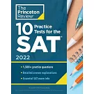 10 Practice Tests for the Sat, 2022: Extra Prep to Help Achieve an Excellent Score