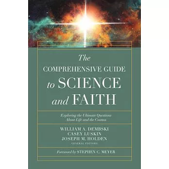 The Popular Handbook of Science and Faith: Exploring the Ultimate Questions about Life and the Cosmos