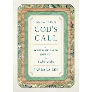 Answering God’’s Call: A Scripture-Based Journey for Older Adults