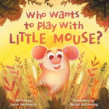 Who Wants To Play With Little Mouse?
