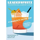 Leaderspritz: The Interpersonal Leadership Cocktail