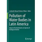 Pollution of Water Bodies in Latin America: Impact of Contaminants on Species of Ecological Interest