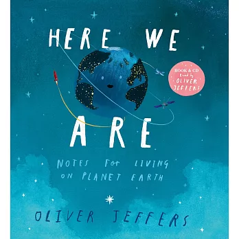 HERE WE ARE: Notes for Living on Planet Earth [Book & CD edition]