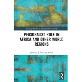 Personalist Rule in Africa and Other World Regions