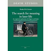 The Search for Meaning in Later Life: An Empirical Exploration of Religion and Death