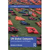 Un Global Compacts: Governing Migrants and Refugees