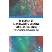 In Search of Stanislavsky’s Creative State on the Stage