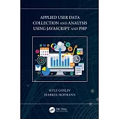 Applied User Data Collection and Analysis Using JavaScript and PHP
