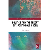 Politics and the Theory of Spontaneous Order