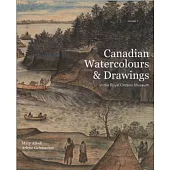 Canadian Watercolours and Drawings in the Royal Ontario Museum