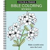 Color & Frame - Bible Coloring: Hymns