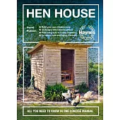 Hen House: All You Need to Know in One Concise Manual