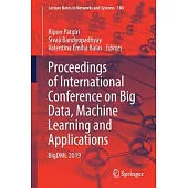 Proceedings of International Conference on Big Data, Machine Learning and Applications: Bigdml 2019