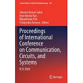 Proceedings of International Conference on Communication, Circuits, and Systems: Ic3s 2020