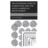 Francophone African Narratives and the Anglo-American Book Market: Ferment on the Fringes