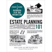 Estate Planning 101: From Avoiding Probate and Assessing Assets to Establishing Directives and Understanding Taxes, Your Essential Primer t