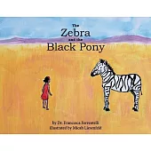 The Zebra and the Black Pony