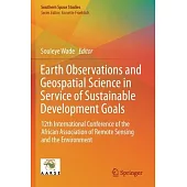 Earth Observations and Geospatial Science in Service of Sustainable Development Goals: 12th International Conference of the African Association of Rem