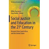 Social Justice and Education in the 21st Century: Research from South Africa and the United States
