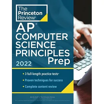 Princeton Review AP Computer Science Principles Prep, 2022: 3 Practice Tests + Complete Content Review + Strategies & Techniques