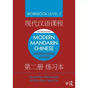 Modern Mandarin Chinese : Workbook level 2  the Routledge course.