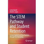 The Stem Pathway and Student Retention: Lessons Applied and Best Practices Through Peer Mentoring
