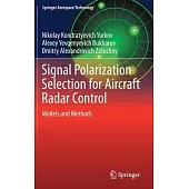 Signal Polarization Selection for Aircraft Radar Control: Models and Methods
