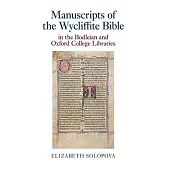 Manuscripts of the Wycliffite Bible in the Bodleian and Oxford College Libraries