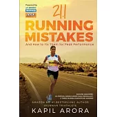 21.1 Running Mistakes: And How to Fix Them for Peak Performance