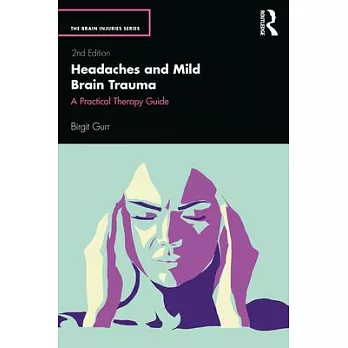 Headaches and Mild Brain Trauma: A Practical Therapy Guide
