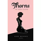 thorns in her flesh: an illustrated poetry collection on love and life